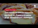 VIDÉO. Des cordons-bleus rappelés partout en France à cause d'un contaminant chimique