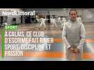 SPORT | À Calais, ce club d'escrime fait rimer sport, discipline et passion