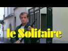 Le solitaire (Bande annonce)