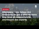 VIDÉO. Allemagne : une baisse des émissions de gaz à effet de serre trop lente et conjoncturelle, avertissent des experts