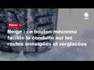 VIDÉO. Neige : ce bouton méconnu facilite la conduite sur les routes enneigées et verglacées
