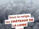 Images - Chambord, Cheverny, Amboise, Chenonceau... : sous la neige, les châteaux de la Loire sont magnifiques