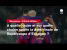 VIDÉO. Barcelone - Athletic Bilbao. À quelle heure et sur quelle chaîne suivre la demi-finale de Supercoupe d'Espagne ?