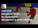 Barcelone - Scra : les Audomarois découvrent la piste catalane