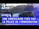 États-Unis : Une femme abattue par la police de l'immigration