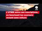 VIDEO. L'UTMB ouvre ses demandes d'inscriptions, avec une prime pour ceux qui viendront sans voiture