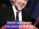David Jeanmotte s'en prend à Ryanair après des vacances chaotiques