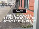 Grève des médecins, maladies hivernales... Le CHU de Toulouse active le plan blanc