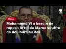 VIDEO. Mohammed VI a besoin de repos : le roi du Maroc souffre de douleurs au dos