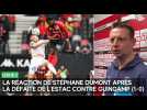 La réaction de Stéphane Dumont après la défaite de l'Estac contre Guingamp (1-0)