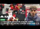 La réaction de Martin Adeline après la défaite de l'Estac contre Guingamp (1-0)