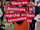 Vaux-en-Amiénois : le marché sicilien rencontre un succès fou !