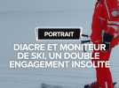 Diacre et moniteur de ski, un double engagement insolite