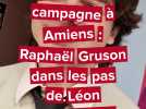 Jeunes en campagne à Amiens : Raphaël Gruson dans les pas de Léon Deffontaines