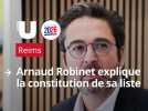 Municipales 2026. Comment Arnaud Robinet a-t-il constitué sa liste ?