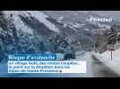 Risque d'avalanche : un village isolé, des routes coupées... le point sur la situation dans les Alpes-de-Haute-Provence
