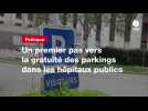 VIDÉO. Un premier pas vers la gratuité des parkings dans les hôpitaux publics