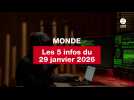VIDEO. Les 5 infos Monde du 29 janvier 2026