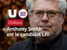 Municipales 2026 : Anthony Smith est candidat La France insoumise à Châlons