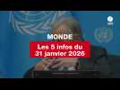 VIDEO. Les 5 infos Monde du 31 janvier 2026