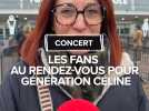 Génération Céline, les fans au rendez-vous