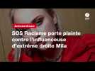 VIDEO. SOS Racisme porte plainte contre l'influenceuse d'extrême droite Mila