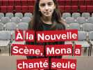 À la Nouvelle Scène, Mona a chanté seule face à 900 personnes