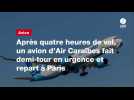 VIDEO. Après quatre heures de vol, un avion d'Air Caraïbes fait demi-tour en urgence et repart à Paris