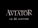 Aviator (Bande annonce)