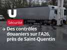 Sur l'A26, des douaniers traquent la contrefaçon