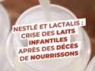 Santé - Laits infantiles contaminés : 5 choses à savoir sur le céréulide, cette toxine au coeur du scandale