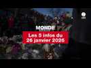 VIDÉO. Les 5 infos Monde du 26 janvier 2026