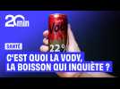 C'est quoi la Vody, cette boisson tendance chez les jeunes qui inquiète ?