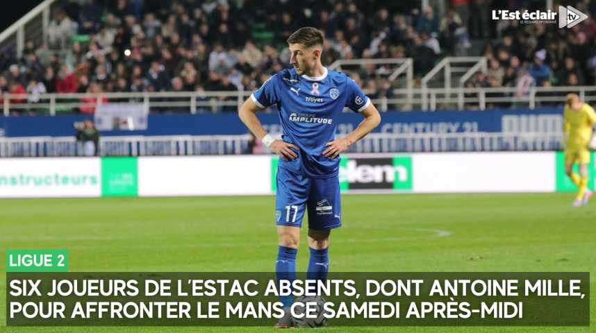 Six joueurs de lâEstac absents, dont Antoine Mille, pour affronter Le Mans ce samedi aprĂšs-midi Six joueurs de lâEstac absents, dont Antoine Mille, pour affronter Le Mans ce samedi aprĂšs-midi