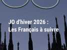 JO d'hiver 2026 : qui sont les Français à suivre à Milan-Cortina ?