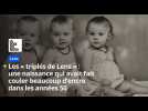 Les triplés lensois : une naissance qui a fait couler beaucoup d'encre