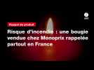 VIDEO. Risque d'incendie : une bougie vendue chez Monoprix rappelée partout en France
