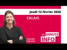 Calais : la Minute de l'info du jeudi 12 février 2026