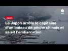 VIDEO. Le Japon arrête le capitaine d'un bateau de pêche chinois et saisit l'embarcation