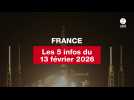VIDEO. Les 5 infos France du 13 février 2026