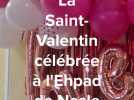 La Saint-Valentin célébrée à l'Ehpad de Nesle