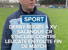 Derby rugby à XV : Salanque CR s'incline en toute fin de match contre Leucate