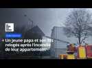 Un jeune papa et son fils relogés après un incendie à Valenciennes