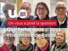 Elections municipales : que feriez-vous si vous étiez maire de Reims ?
