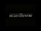 The Hi-Lo Country (Bande annonce)
