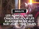 Pourquoi les agriculteurs craquent pour les klaxons musicaux sur leurs tracteurs