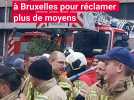 Les pompiers manifestent à Bruxelles pour réclamer plus de moyens