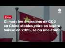 VIDÉO. Climat : les émissions de CO2 en Chine stables voire en légère baisse en 2025, selon une étude