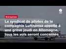 VIDÉO. Le syndicat de pilotes de la compagnie Lufthansa appelle à une grève jeudi en Allemagne, tous les vols seront concernés