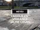 Météo : L'Adour en vigilance jaune crues